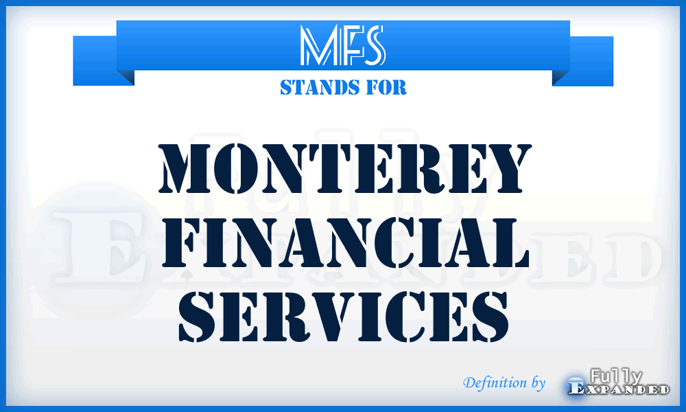 MFS - Monterey Financial Services