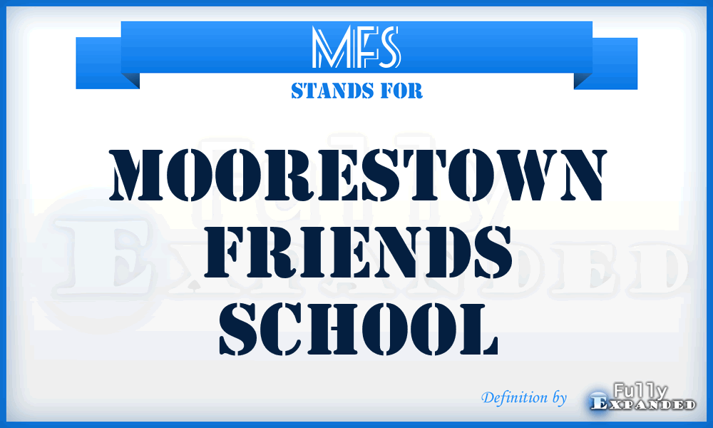 MFS - Moorestown Friends School