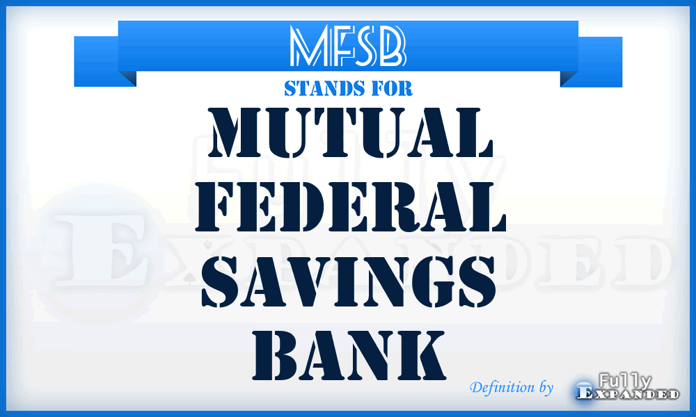 MFSB - Mutual Federal Savings Bank