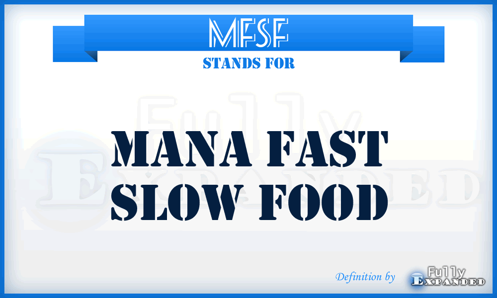 MFSF - Mana Fast Slow Food