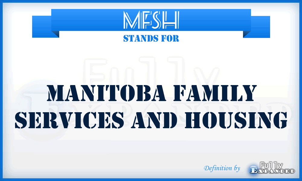MFSH - Manitoba Family Services and Housing