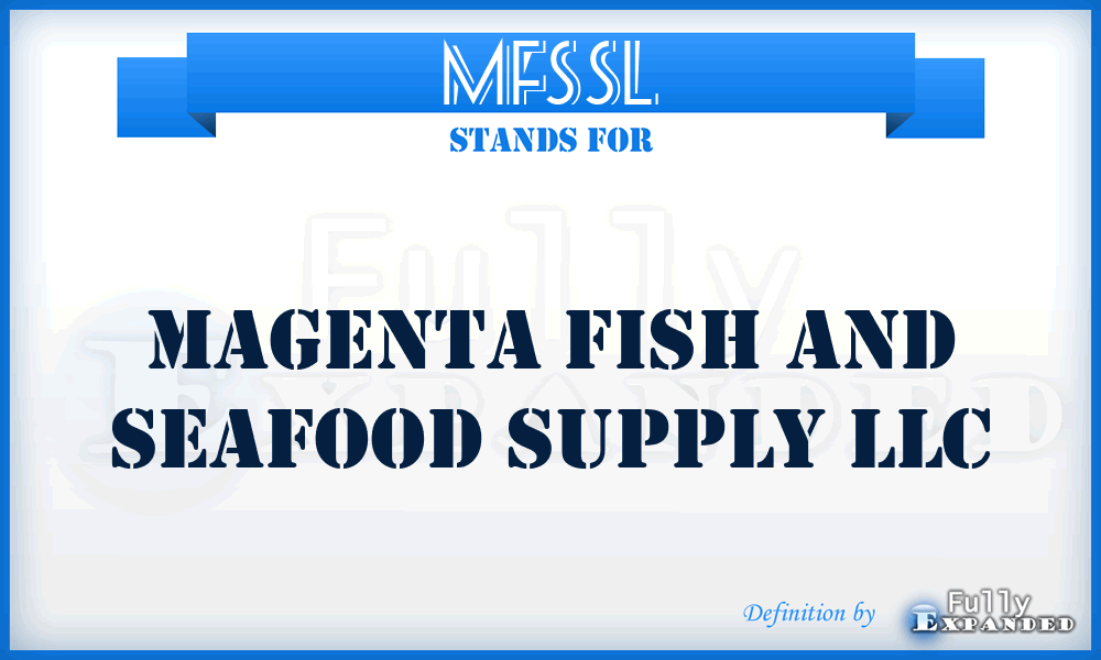 MFSSL - Magenta Fish and Seafood Supply LLC