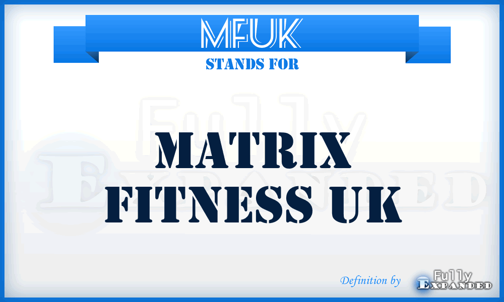 MFUK - Matrix Fitness UK
