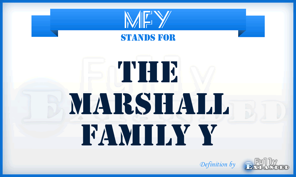 MFY - The Marshall Family Y