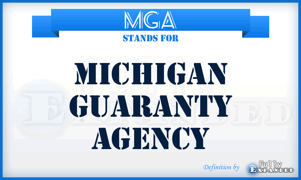 MGA - Michigan Guaranty Agency