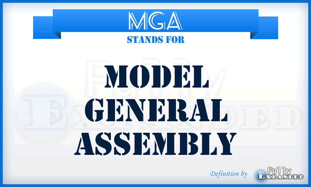 MGA - Model General Assembly