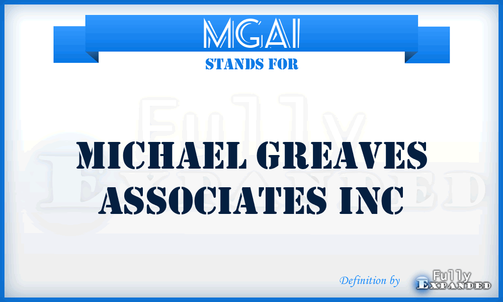 MGAI - Michael Greaves Associates Inc