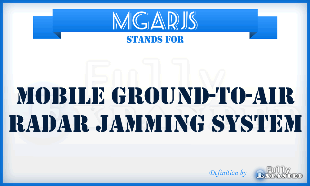 MGARJS - Mobile Ground-to-Air Radar Jamming System