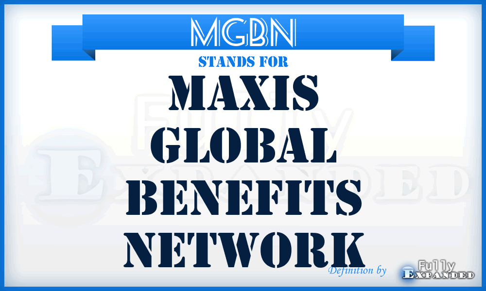 MGBN - Maxis Global Benefits Network