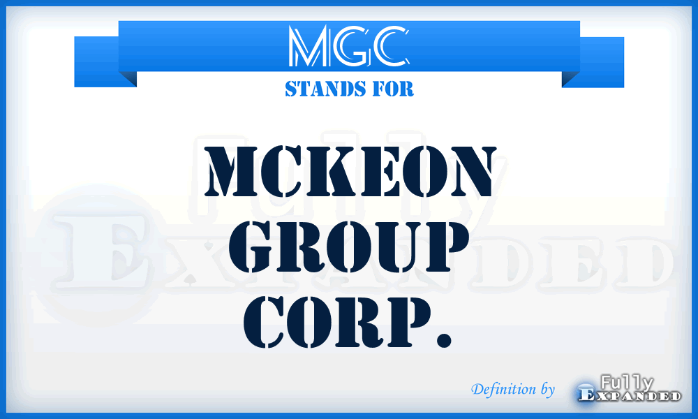 MGC - Mckeon Group Corp.