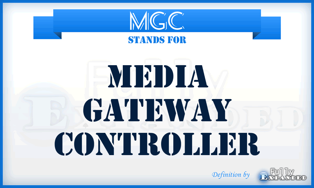 MGC - Media Gateway Controller