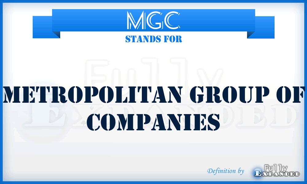 MGC - Metropolitan Group of Companies