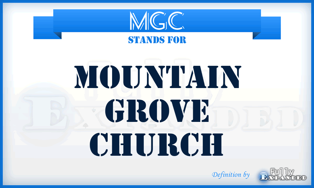 MGC - Mountain Grove Church