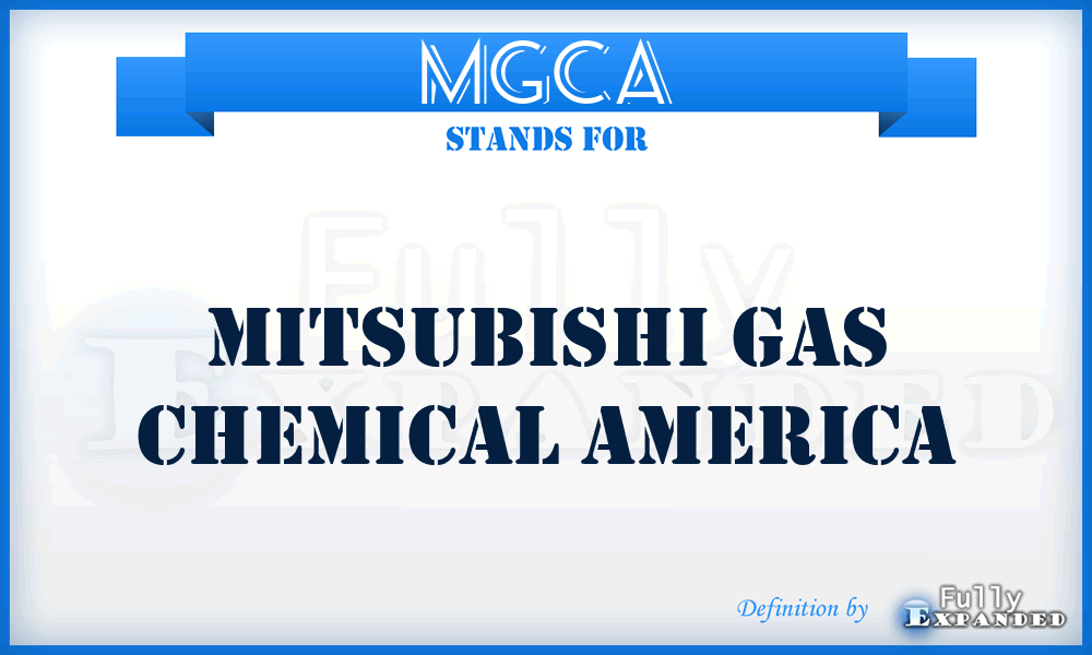 MGCA - Mitsubishi Gas Chemical America