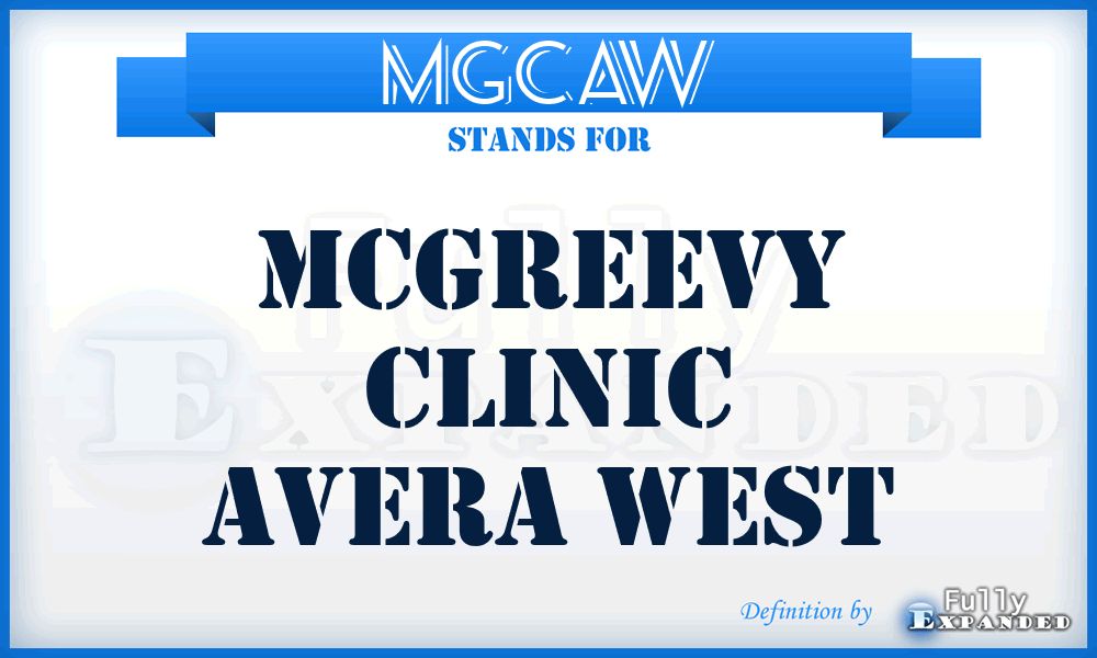 MGCAW - McGreevy Clinic Avera West