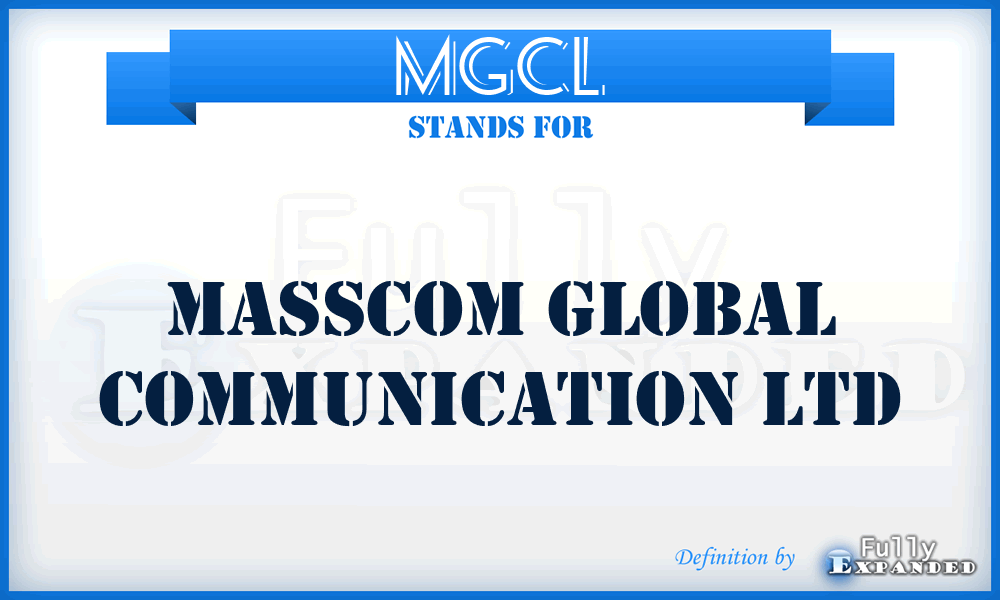 MGCL - Masscom Global Communication Ltd