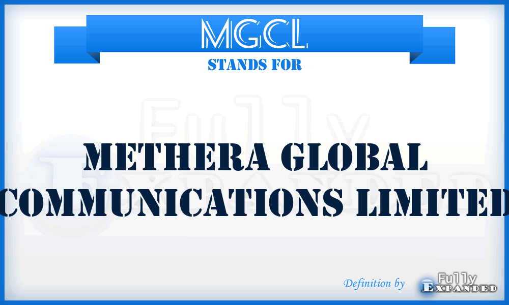 MGCL - Methera Global Communications Limited