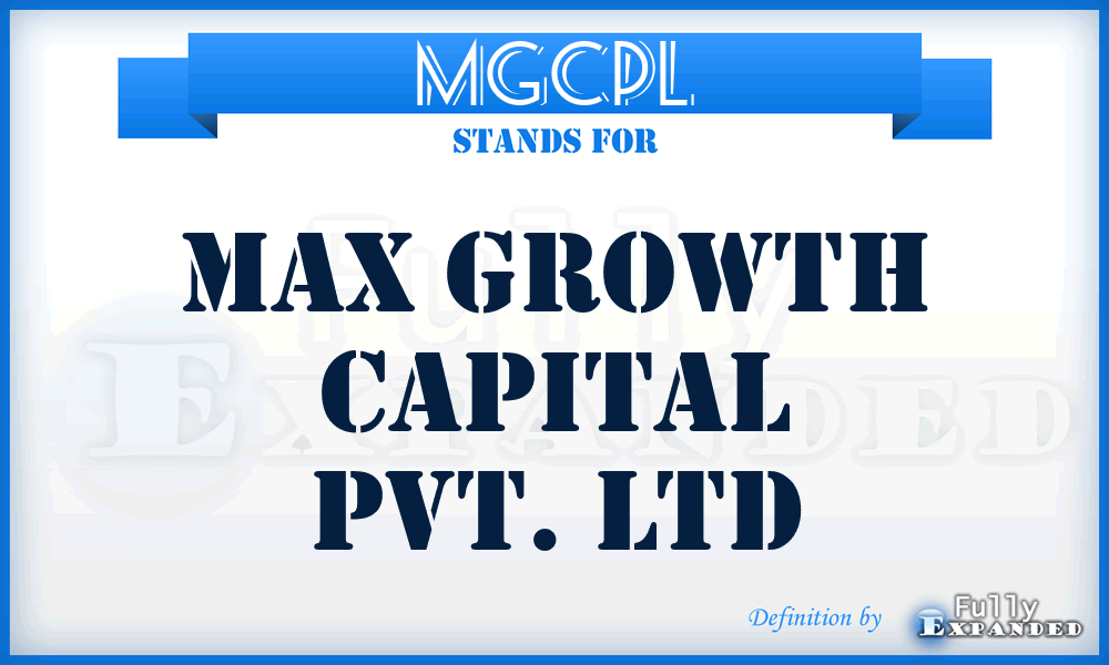 MGCPL - Max Growth Capital Pvt. Ltd