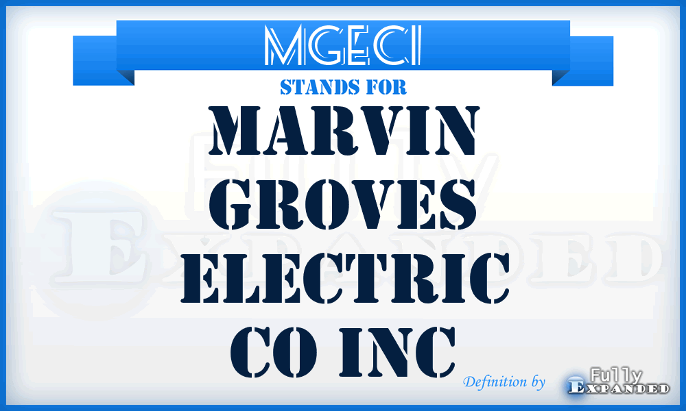 MGECI - Marvin Groves Electric Co Inc