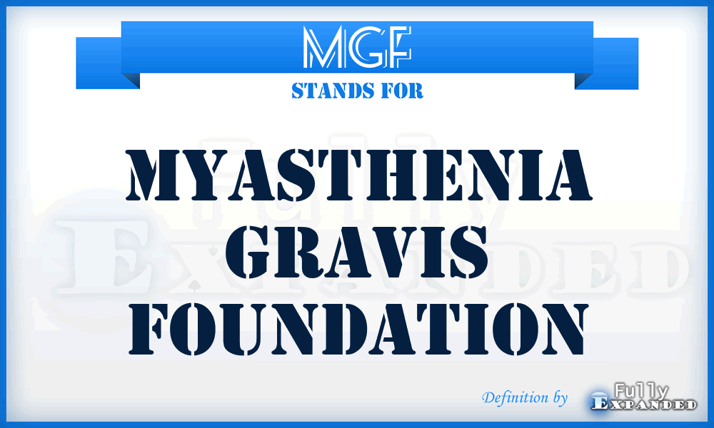 MGF - Myasthenia Gravis Foundation