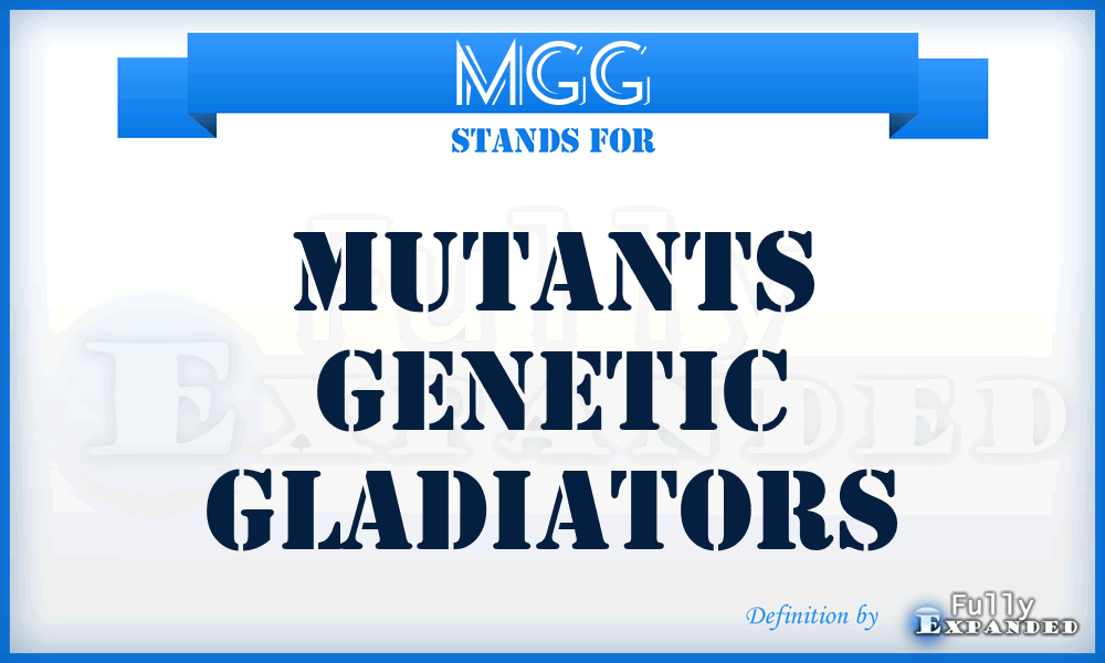 MGG - Mutants Genetic Gladiators
