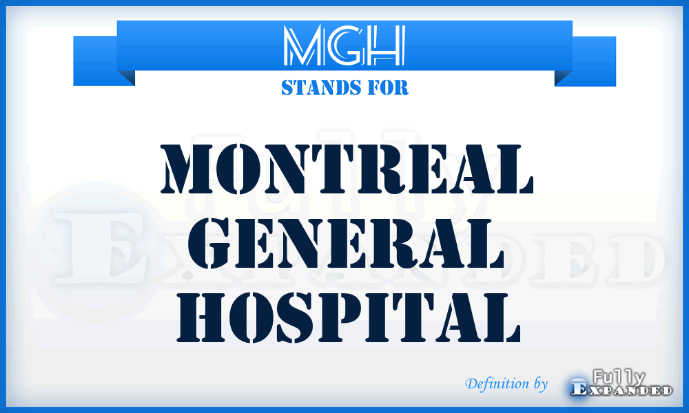 MGH - Montreal General Hospital