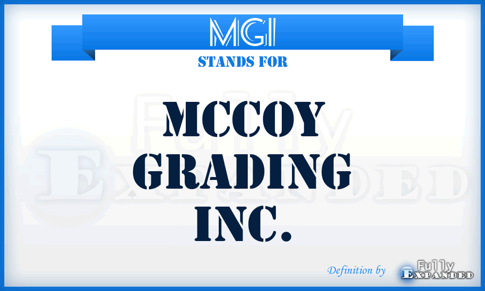 MGI - Mccoy Grading Inc.