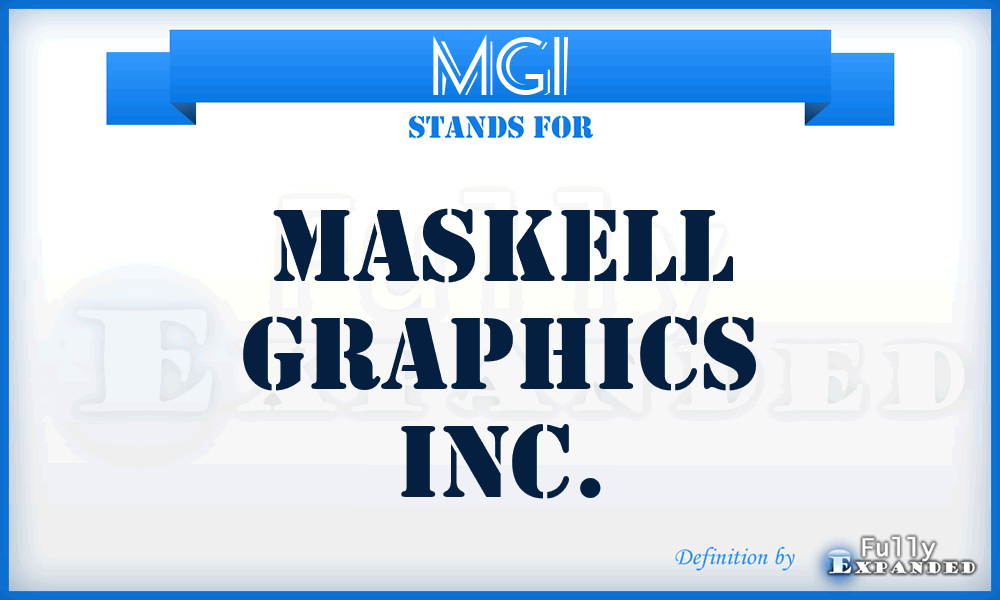 MGI - Maskell Graphics Inc.