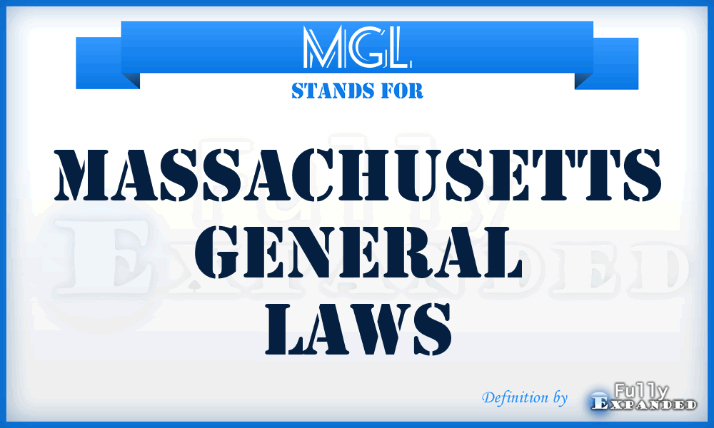 MGL - Massachusetts General Laws