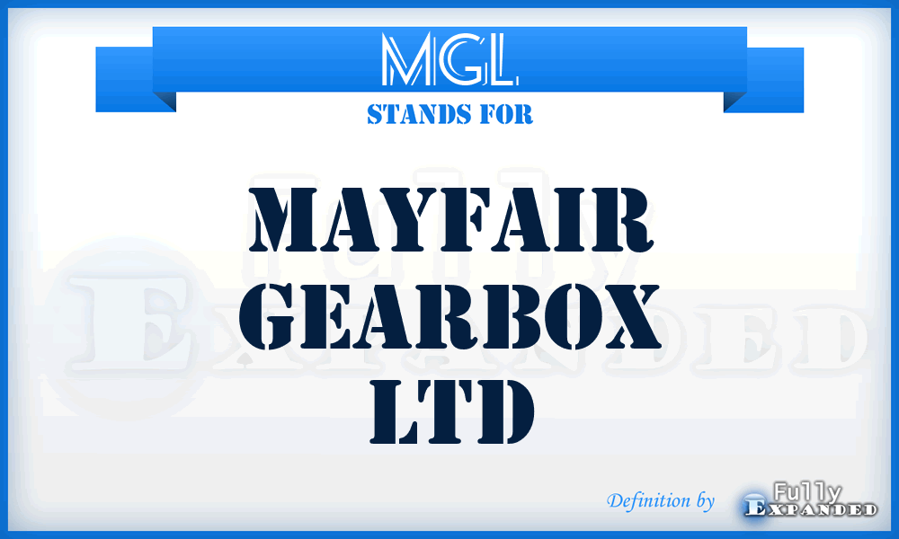 MGL - Mayfair Gearbox Ltd