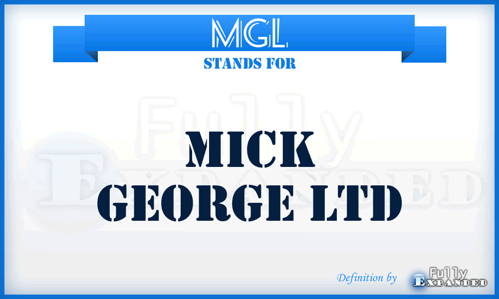 MGL - Mick George Ltd