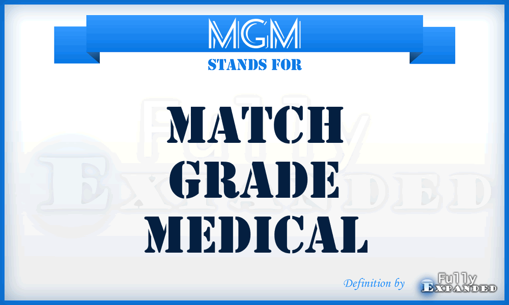 MGM - Match Grade Medical