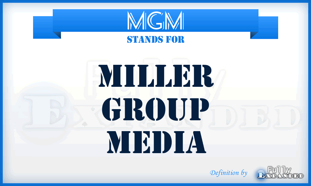 MGM - Miller Group Media