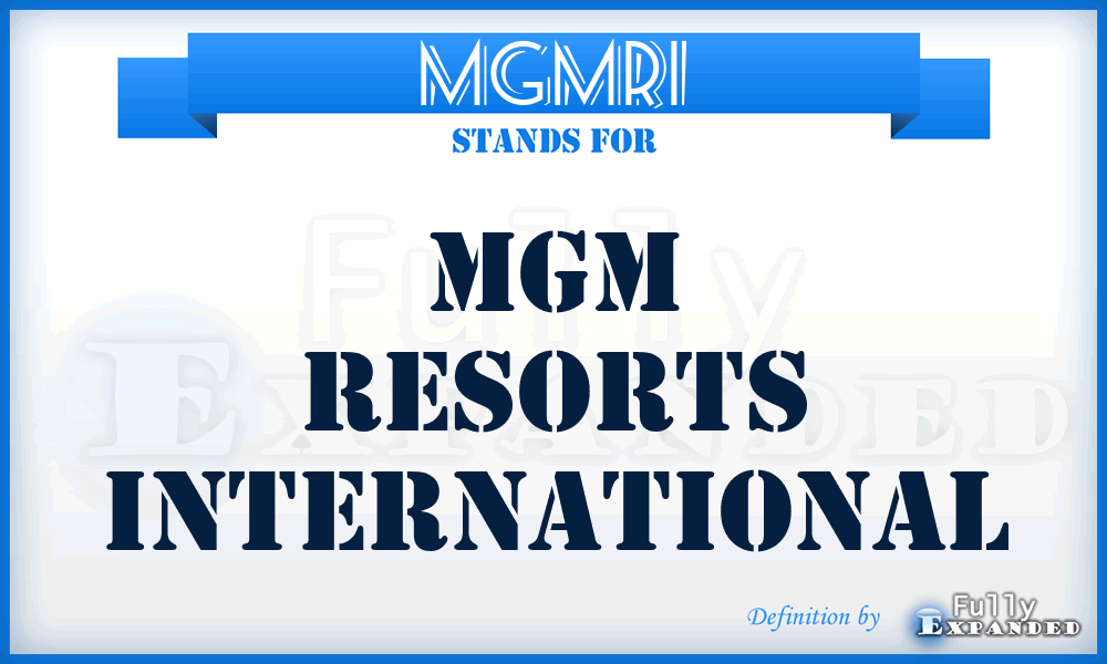 MGMRI - MGM Resorts International