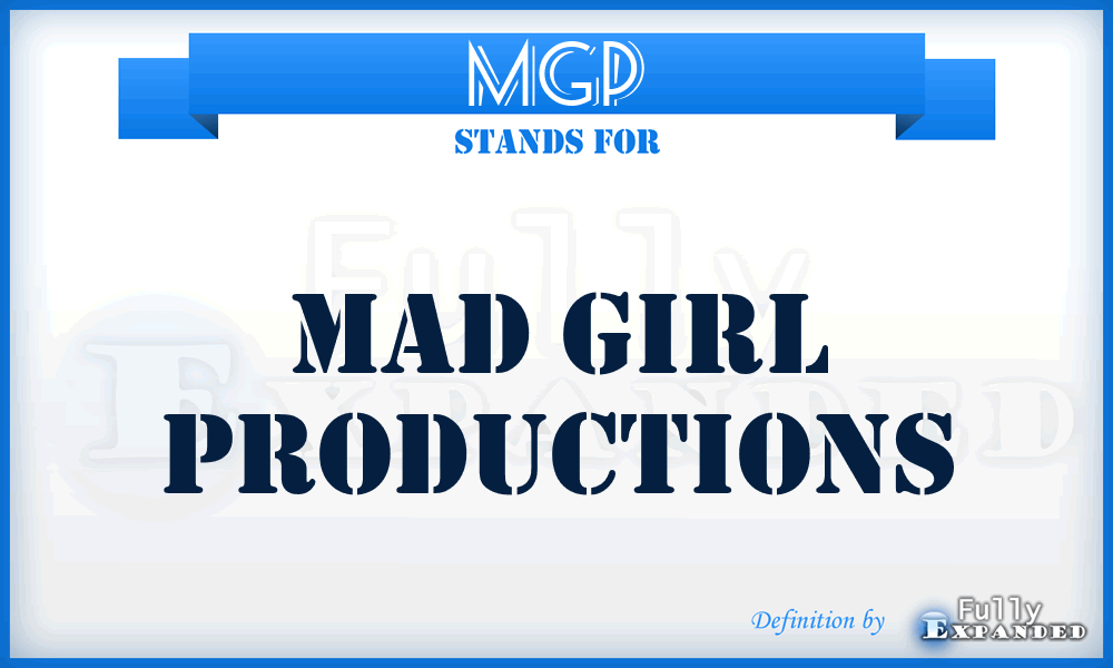 MGP - Mad Girl Productions