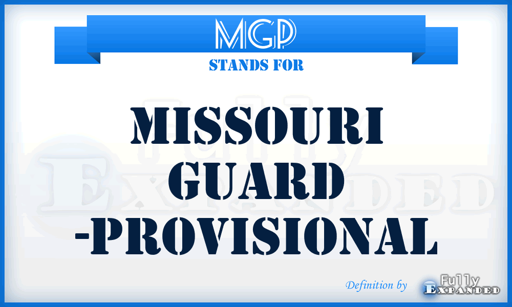 MGP - Missouri Guard -Provisional