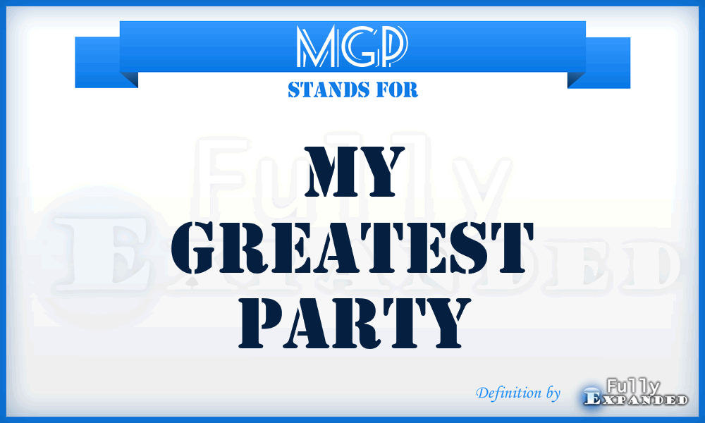 MGP - My Greatest Party