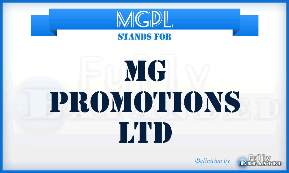 MGPL - MG Promotions Ltd
