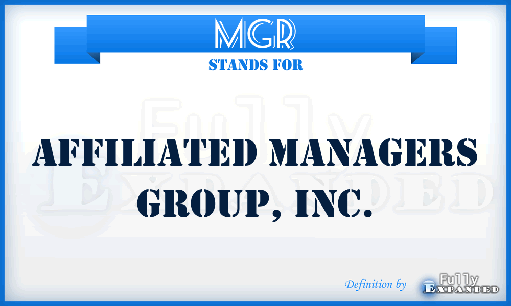 MGR - Affiliated Managers Group, Inc.