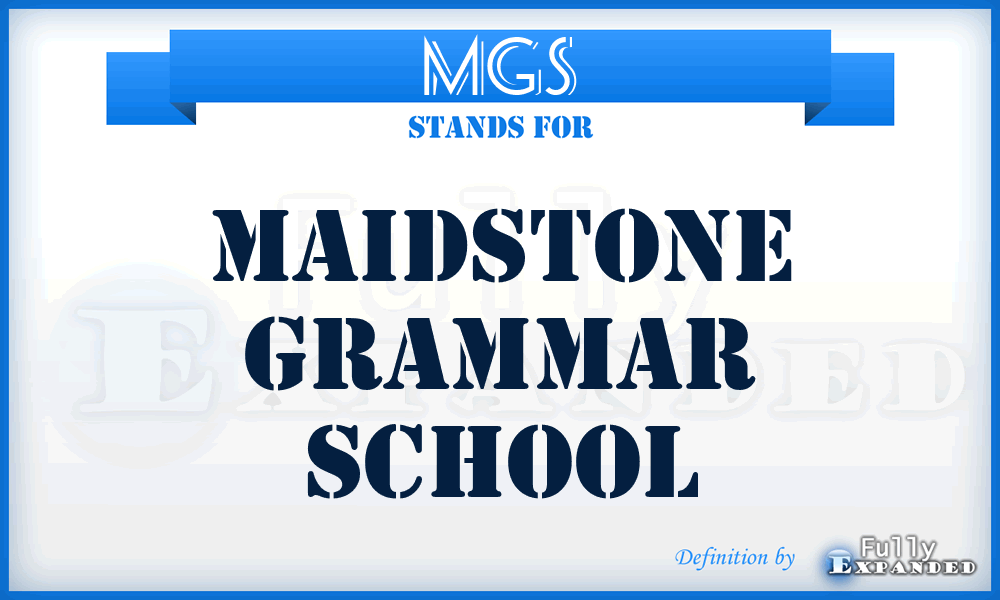 MGS - Maidstone Grammar School