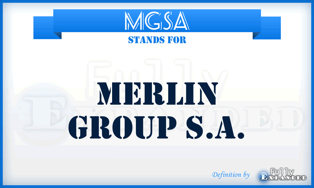 MGSA - Merlin Group S.A.