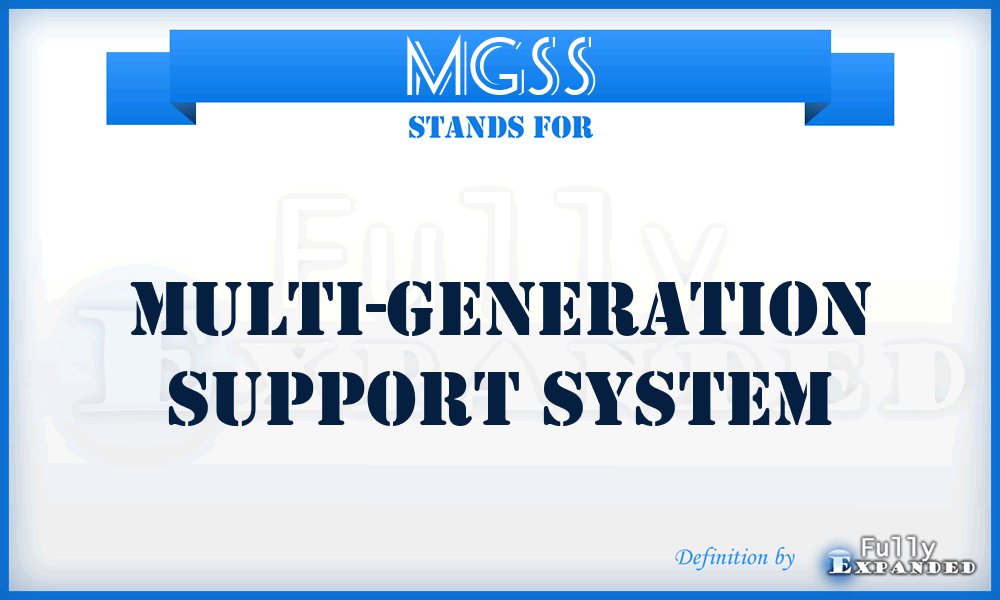 MGSS - Multi-Generation Support System