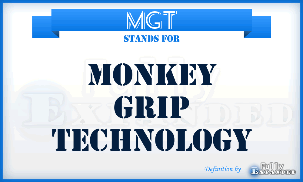 MGT - Monkey Grip Technology