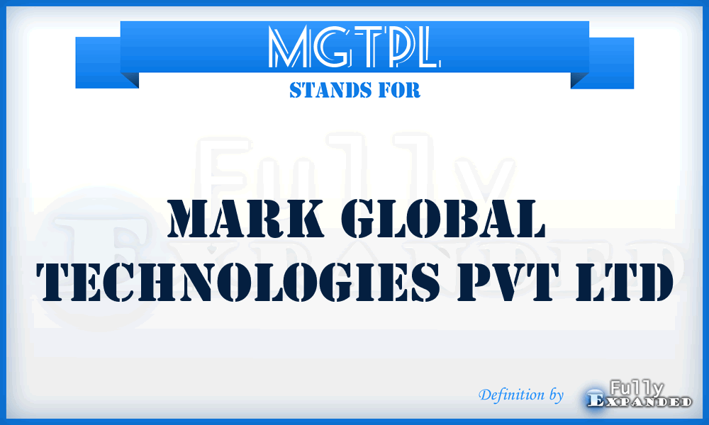 MGTPL - Mark Global Technologies Pvt Ltd