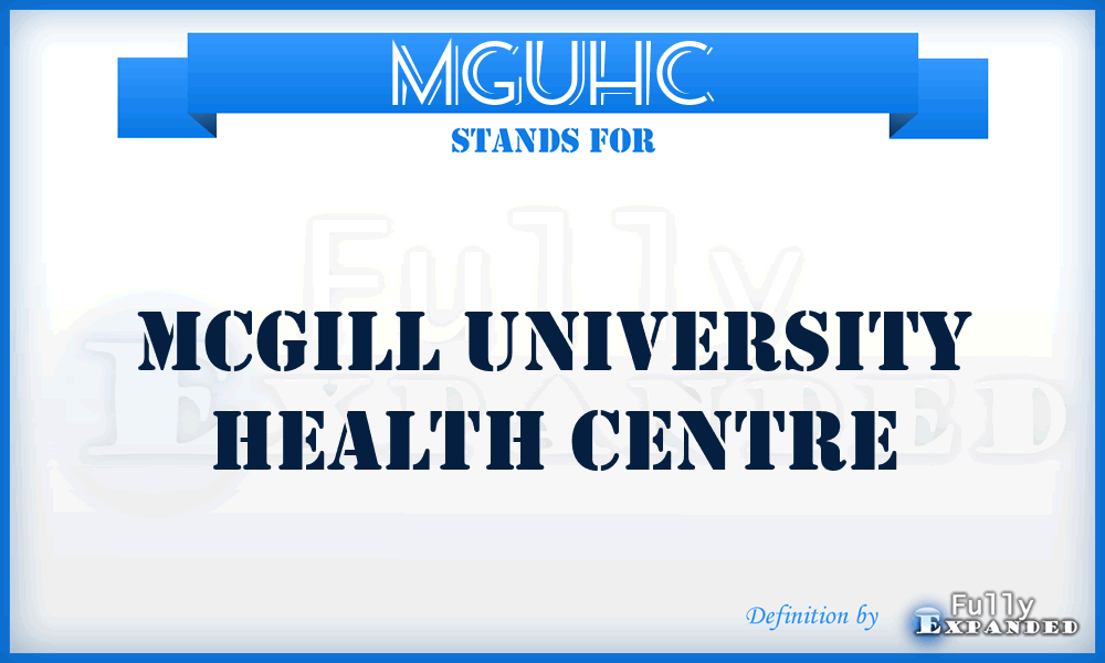 MGUHC - McGill University Health Centre