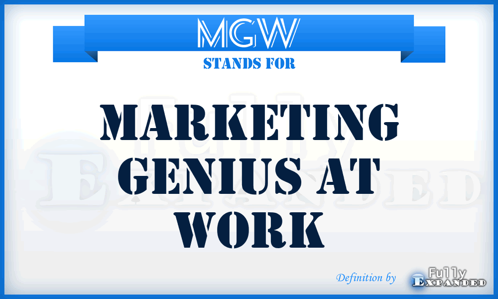 MGW - Marketing Genius at Work