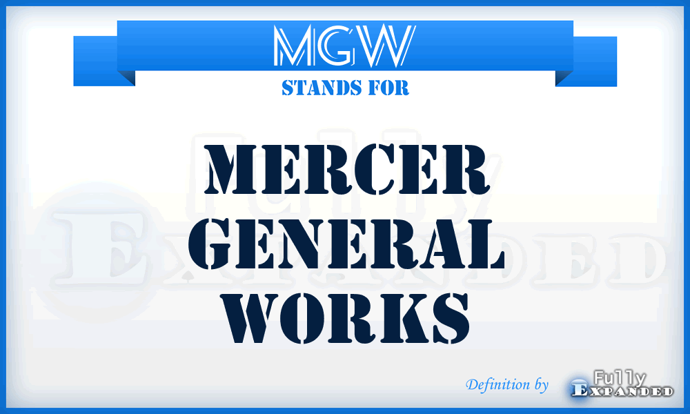 MGW - Mercer General Works