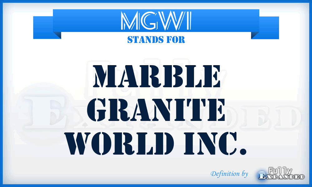 MGWI - Marble Granite World Inc.