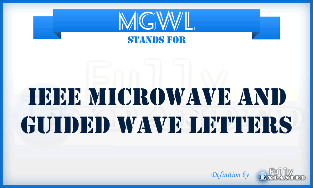 MGWL - IEEE Microwave and Guided Wave Letters