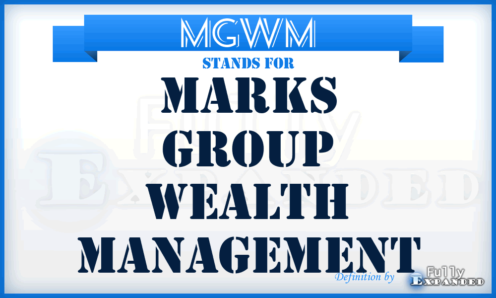 MGWM - Marks Group Wealth Management